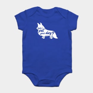 Can I Pet Your Dog? Baby Bodysuit